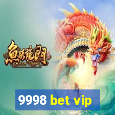 9998 bet vip